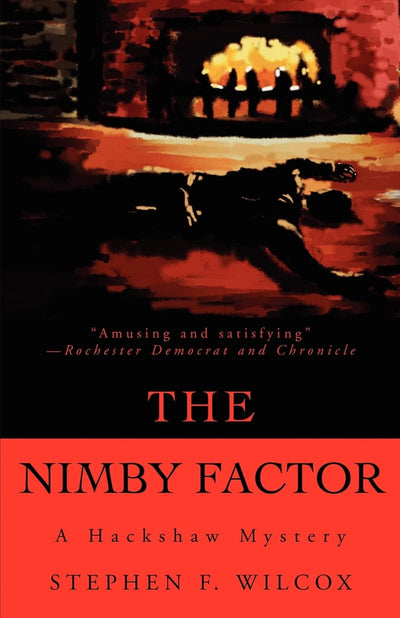 The NIMBY Factor: A Hackshaw Mystery