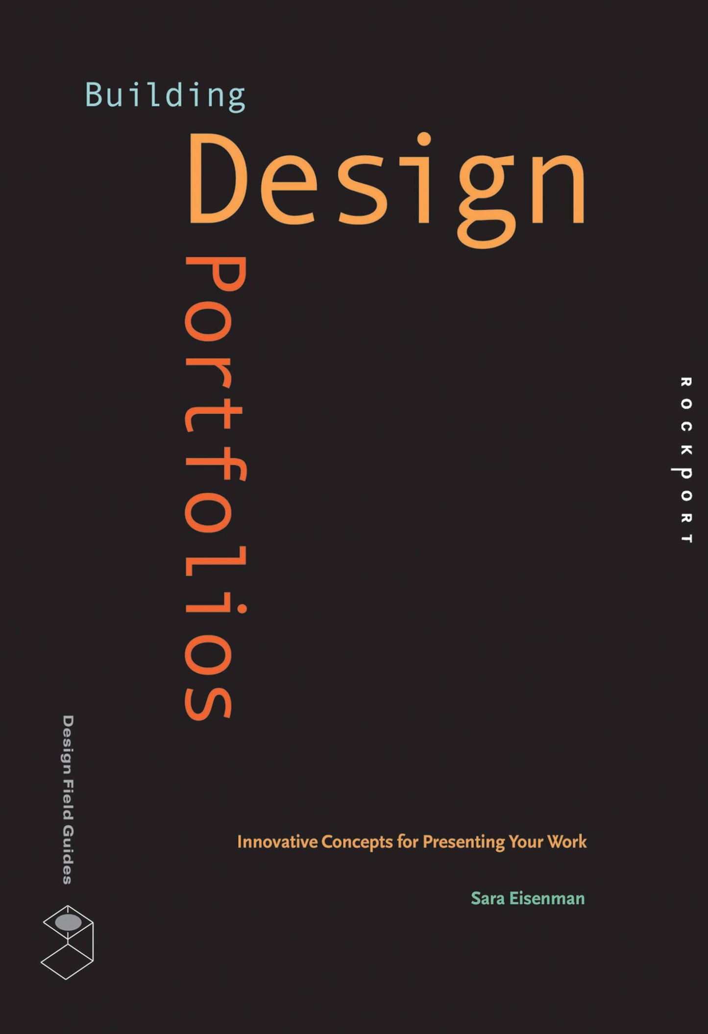 Building Design Portfolios: Innovative Concepts for Presenti