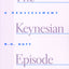 The Keynesian Episode: A Reassessment