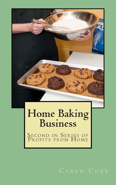 Home Baking Business: Second in Series Profits from Home