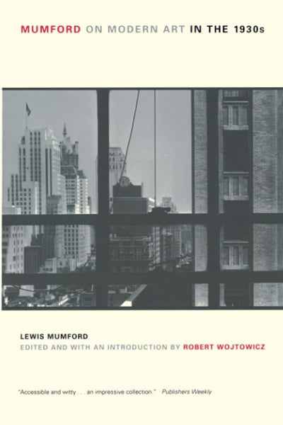 Mumford on Modern Art in the 1930s