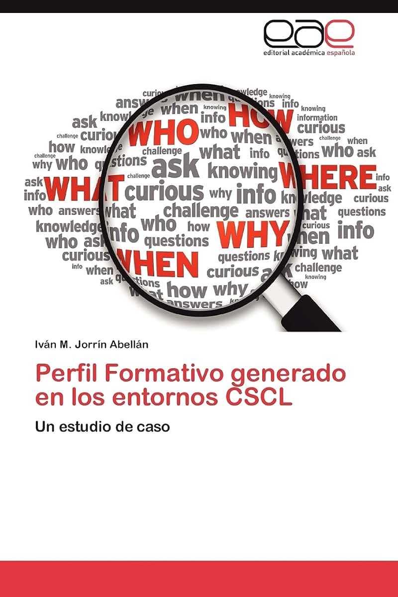 Perfil Formativo generado en los entornos CSCL: Un estudio de caso (Spanish Edition)