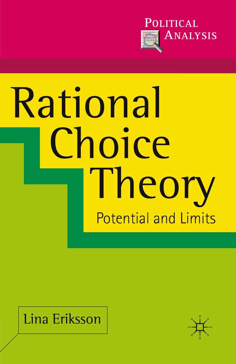 Rational Choice Theory: Potential and Limits (Political Analysis)