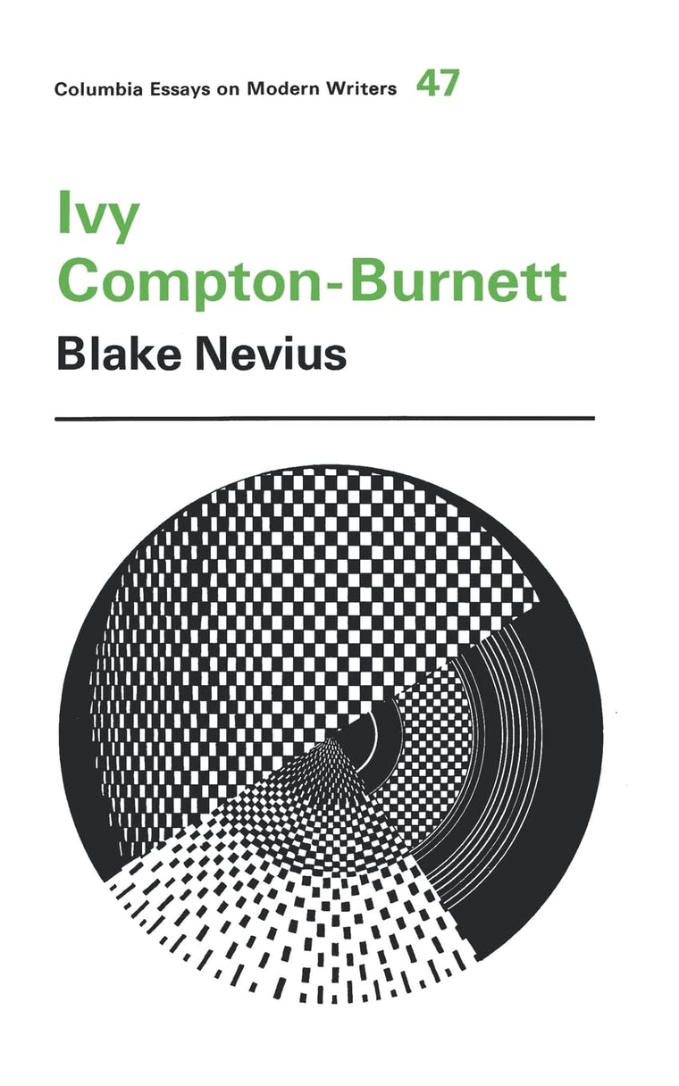 Ivy Compton-Burnett (Columbia Essays on Modern Writers)