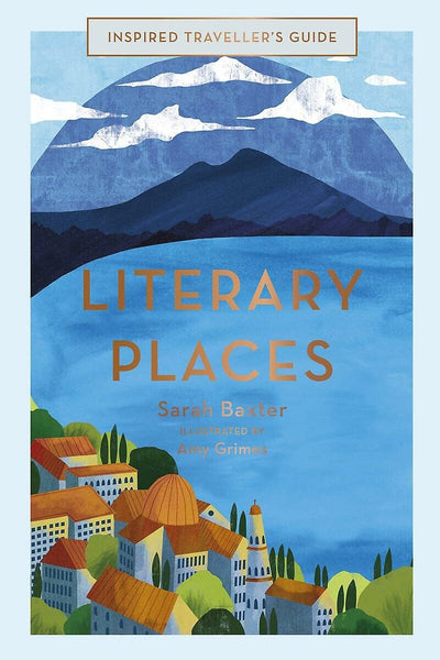 Literary Places (Volume 2) (Inspired Traveller's Guides, 2)