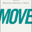 Move: How Decisive Leaders Execute Strategy Despite Obstacles, Setbacks, and Stalls
