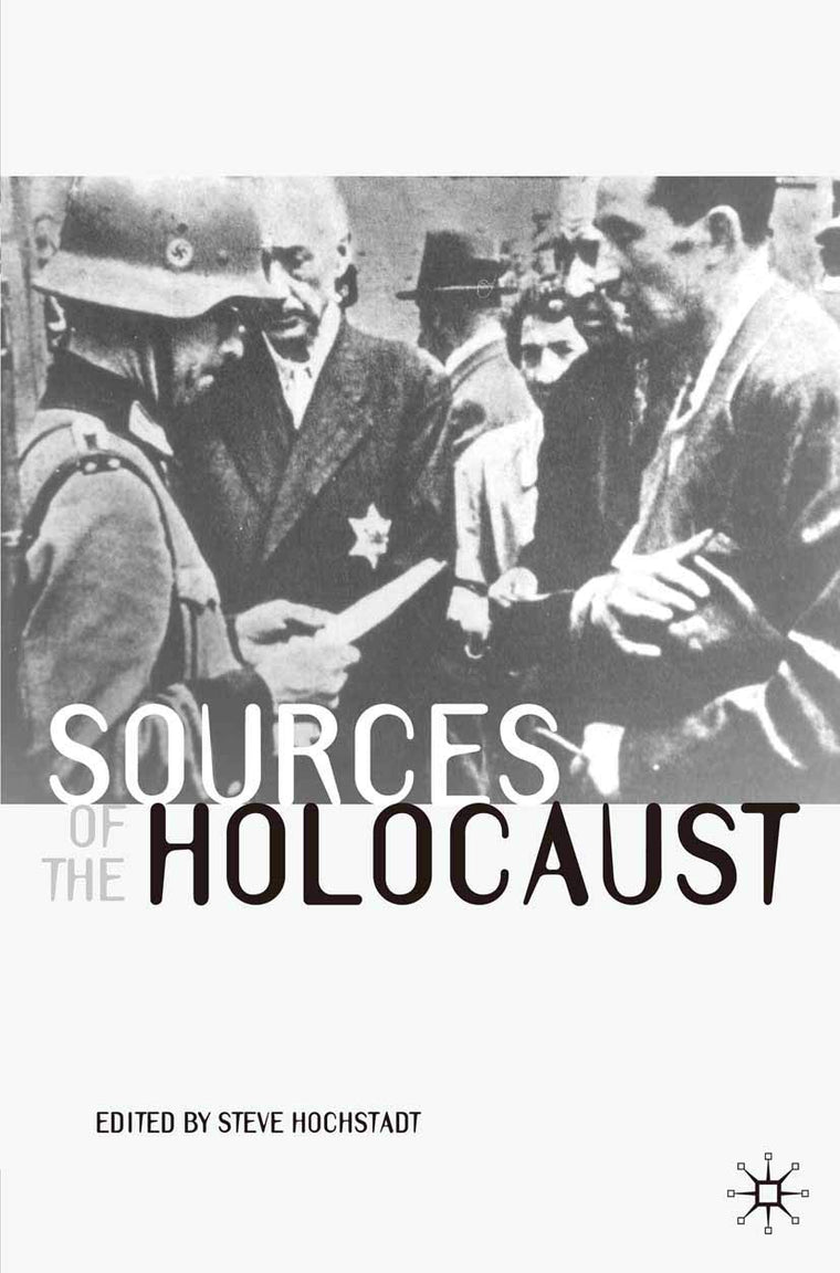 Sources of the Holocaust (Documents in History, 8)
