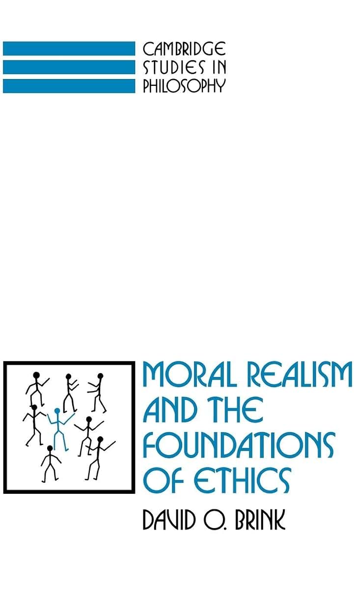 Moral Realism and the Foundations of Ethics (Cambridge Studies in Philosophy)