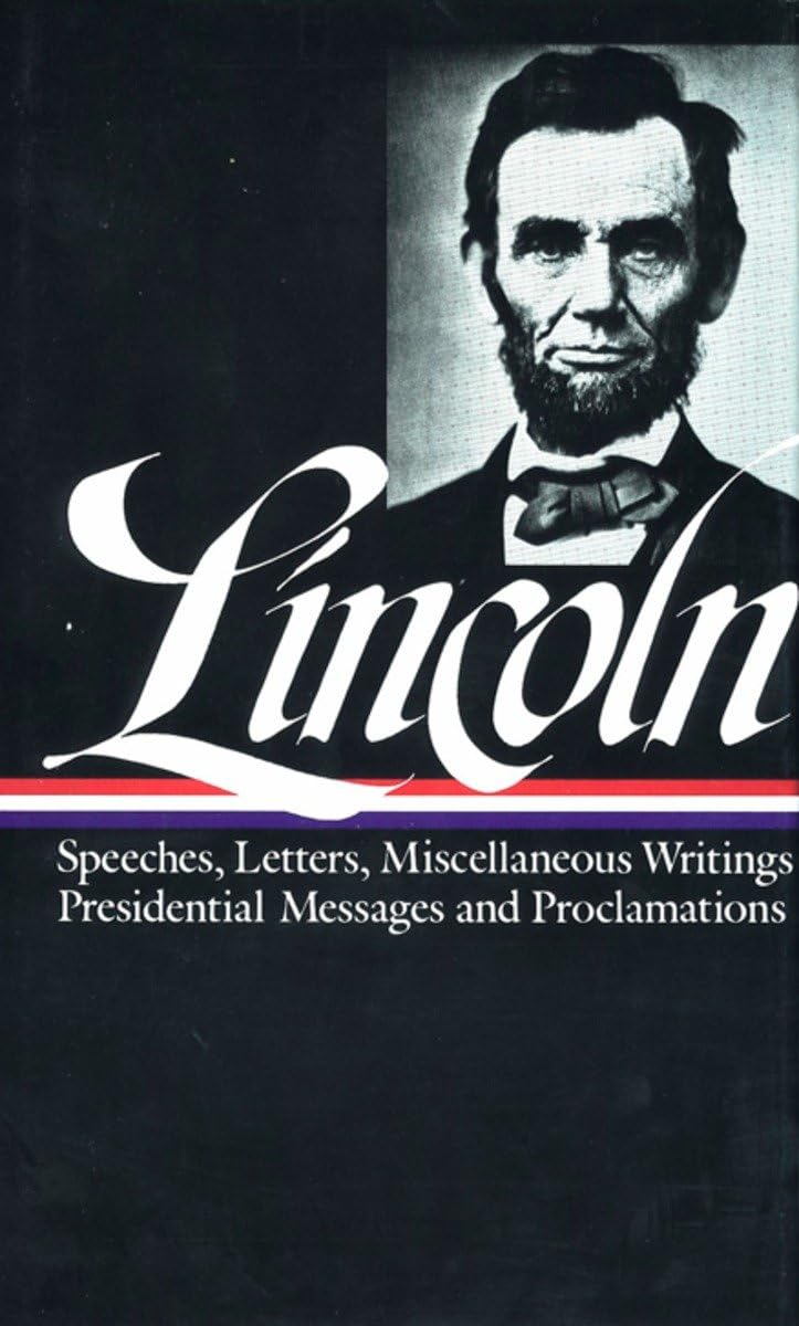 Lincoln : Speeches and Writings : 1859-1865 (Library of Amer