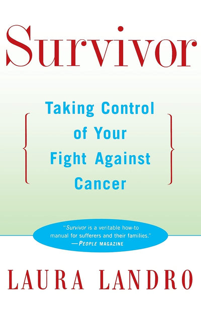 Survivor: Taking Control of Your Fight against Cancer