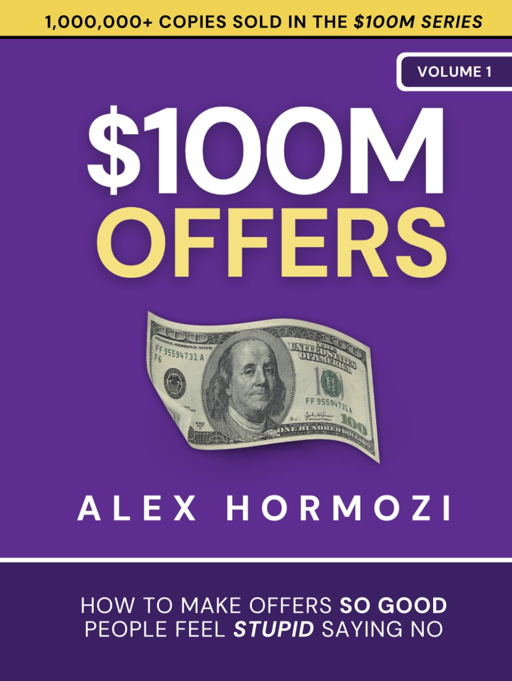 $100M Offers: How To Make Offers So Good People Feel Stupid
