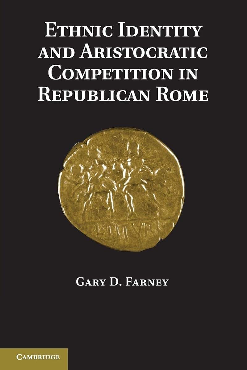 Ethnic Identity and Aristocratic Competition in Republican Rome