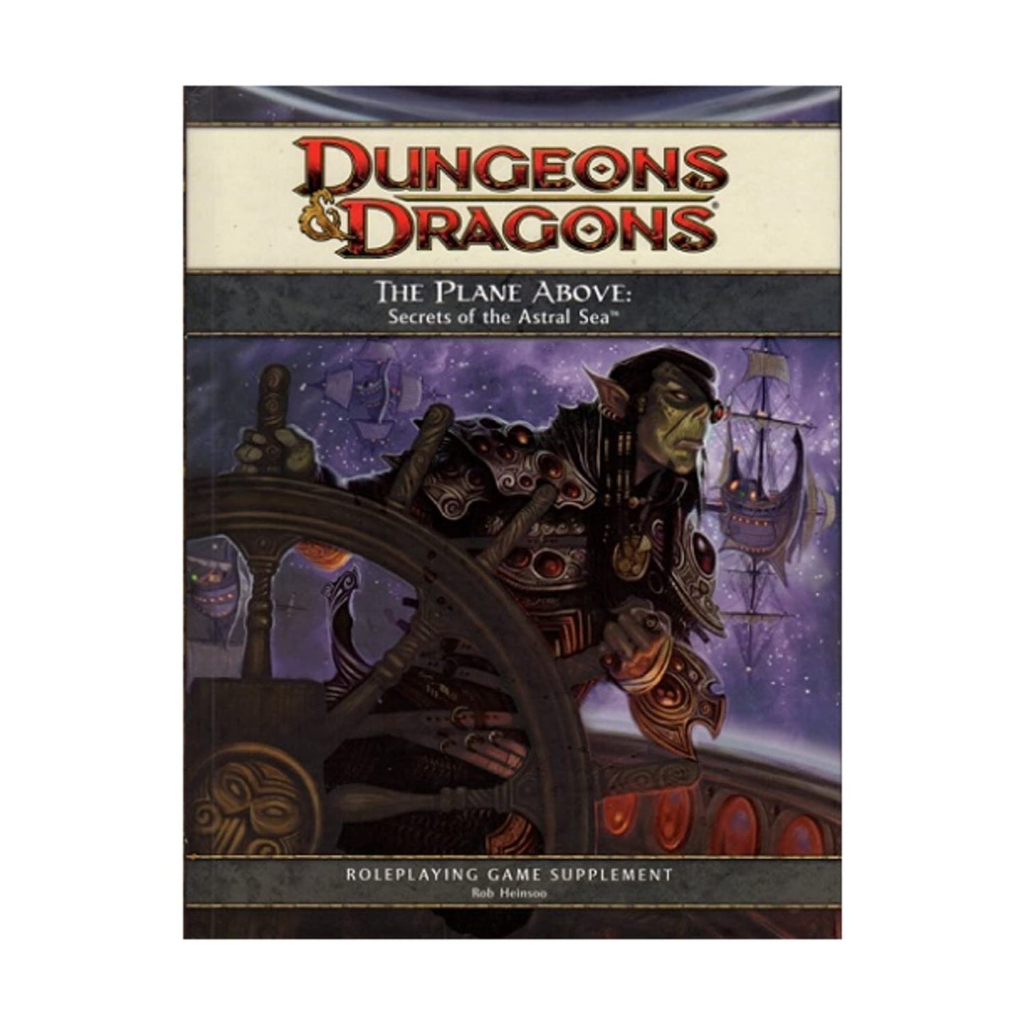 The Plane Above: Secrets of the Astral Sea: A 4th Edition D&D Supplement
