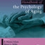 Handbook of the Psychology of Aging (Handbooks of Aging)