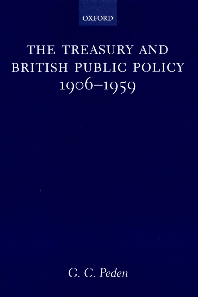 The Treasury and British Public Policy, 1906-1959
