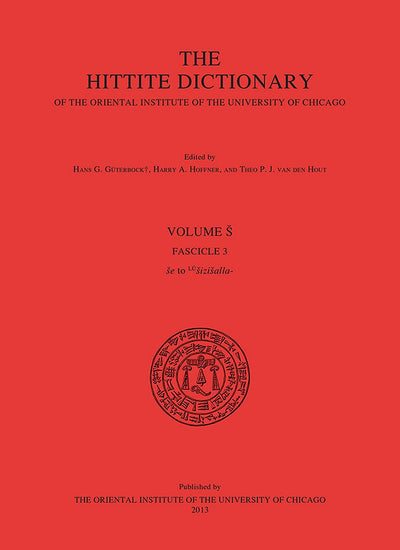 The Hittite Dictionary of the Oriental Institute of the University of Chicago. Volume , fascicle 3
