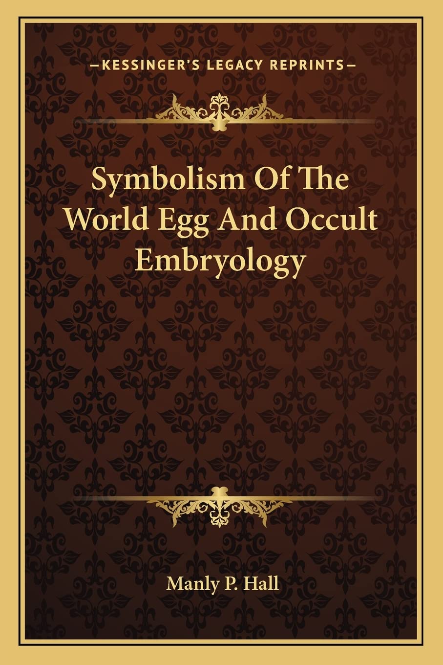 Symbolism Of The World Egg And Occult Embryology