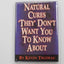 Natural Cures "They" Don't Want You to Know About by Trudeau