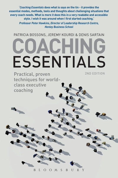 Coaching Essentials: Practical, Proven Techniques for World-class Executive Coaching