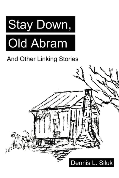 Stay Down, Old Abram: And Other Linking Stories