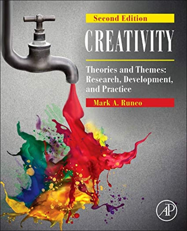 Creativity: Theories and Themes: Research, Development, and
