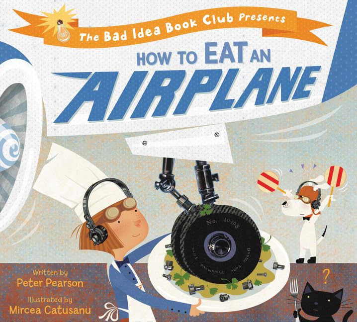 How to Eat an Airplane (Bad Idea Book Club)
