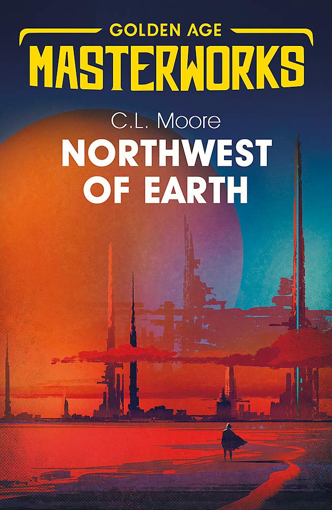 Northwest of Earth (Golden Age Masterworks)