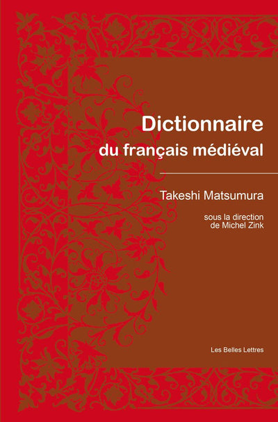 Dictionnaire du franais médiéval (Romans, Essais, Poesie, Documents) (French Edition)