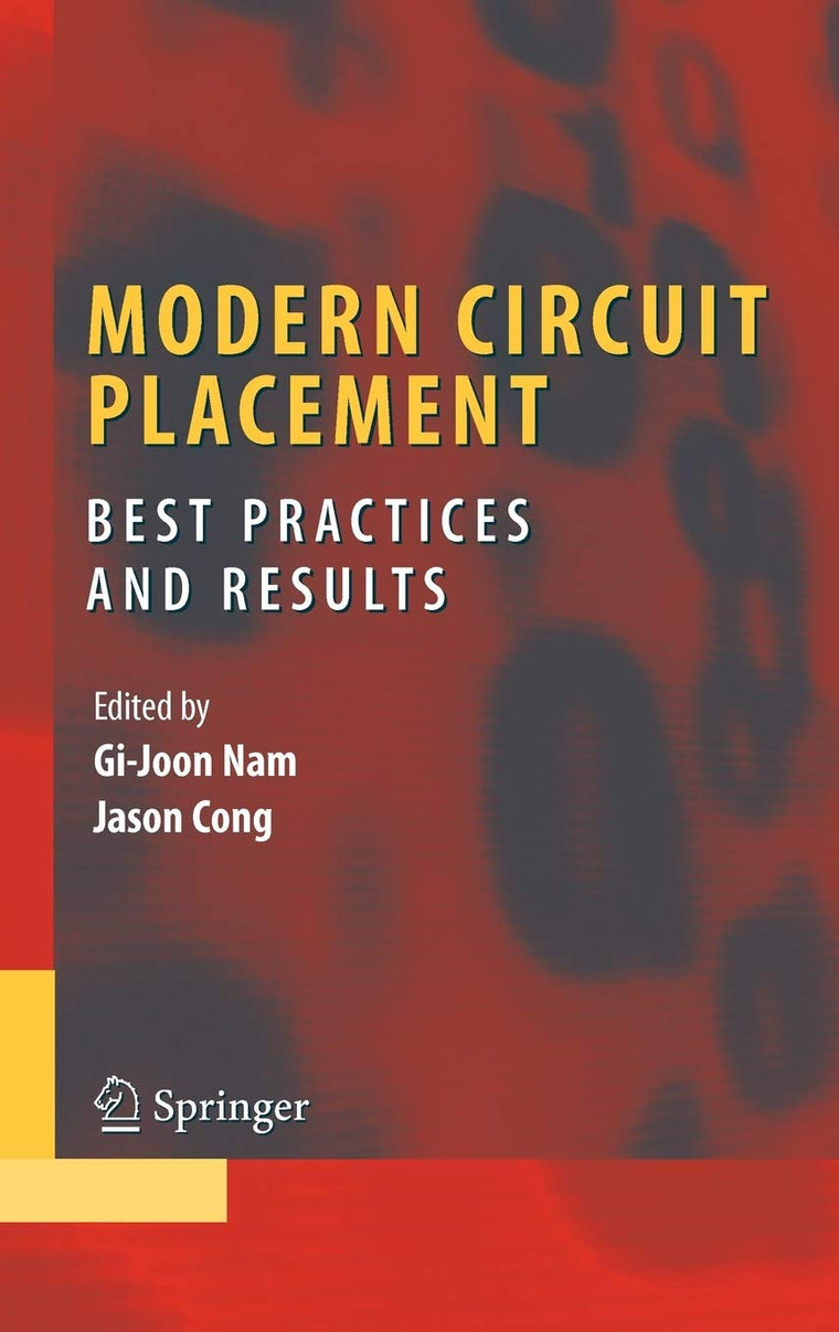 Modern Circuit Placement: Best Practices and Results (Integrated Circuits and Systems)