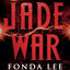 Jade War (The Green Bone Saga, 2)
