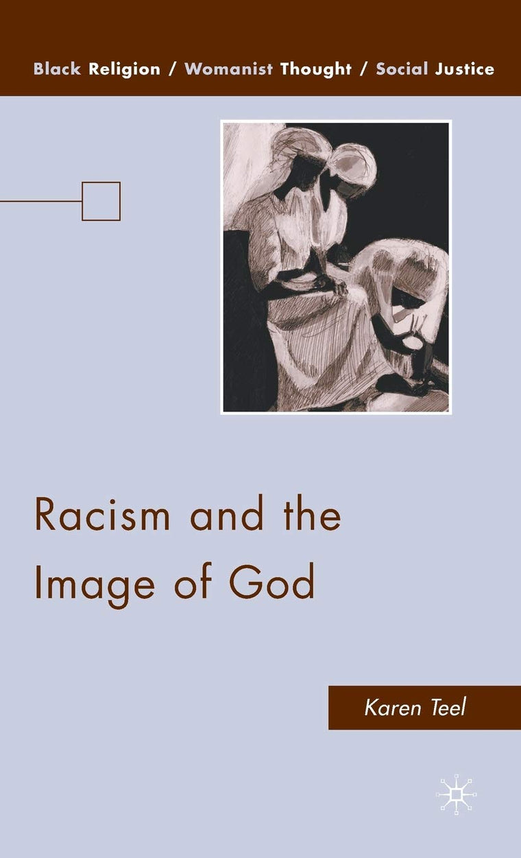 Racism and the Image of God (Black Religion/Womanist Thought/Social Justice)