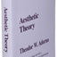 Aesthetic Theory (Volume 88) (Theory and History of Literature)