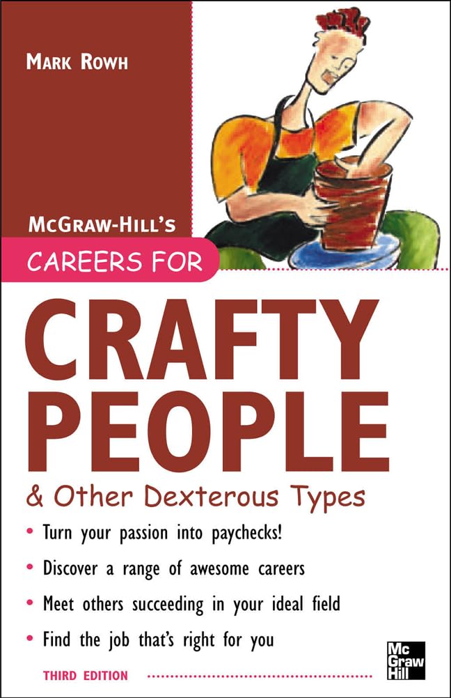 Careers for Crafty People and Other Dexterous Types, 3rd edition (Careers For Series)