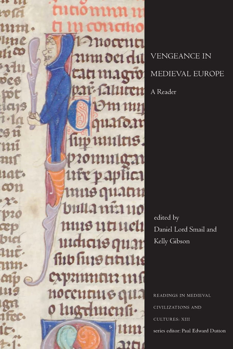 Vengeance in Medieval Europe: A Reader (Readings in Medieval Civilizations and Cultures)