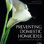 Preventing Domestic Homicides: Lessons Learned from Tragedies