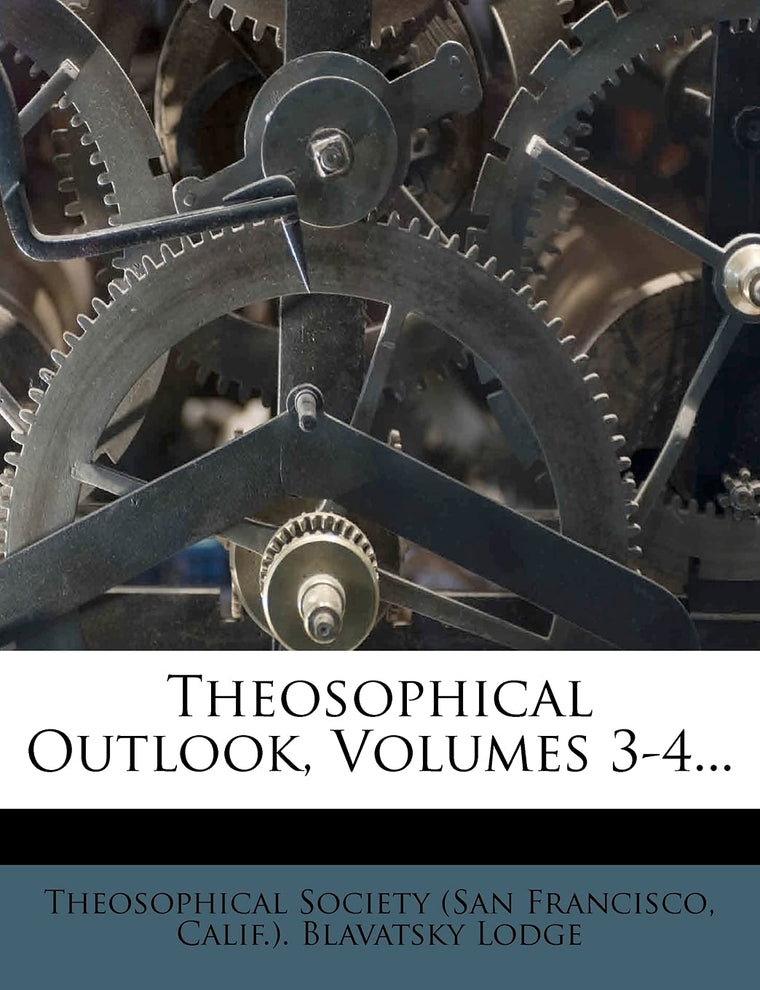 Theosophical Outlook, Volumes 3-4...