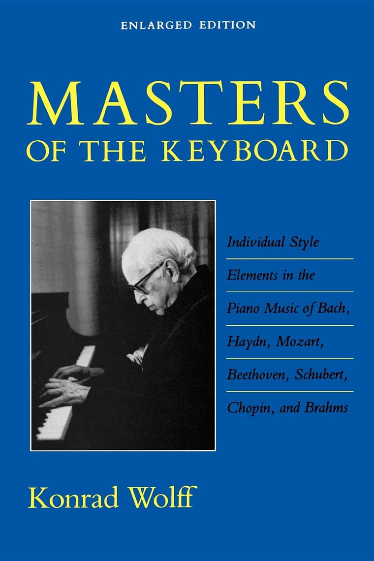 Masters of the Keyboard, Enlarged Edition: Individual Style Elements in the Piano Music of Bach, Haydn, Mozart, Beethoven, Schubert, Chopin, and Brahms (Midland Book)
