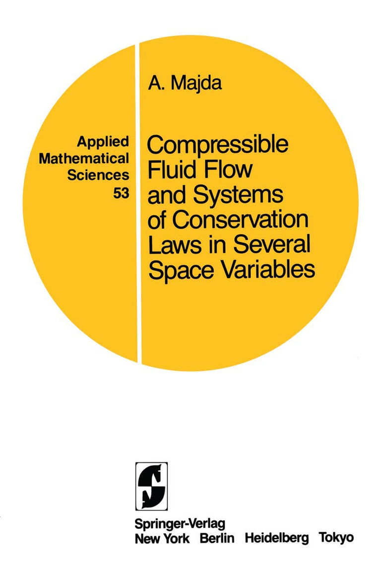 Compressible Fluid Flow and Systems of Conservation Laws in Several Space Variables (Applied Mathematical Sciences, 53)