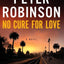 No Cure for Love: A Novel