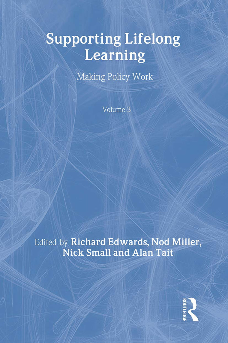 Supporting Lifelong Learning: Volume III: Making Policy Work