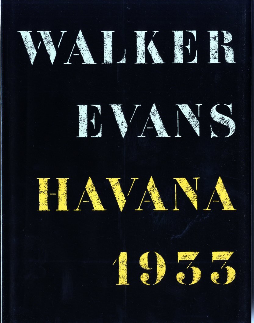 Walker Evans: Havana 1933 by Mora, Gilles