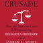 American Crusade: How the Supreme Court Is Weaponizing Religious Freedom