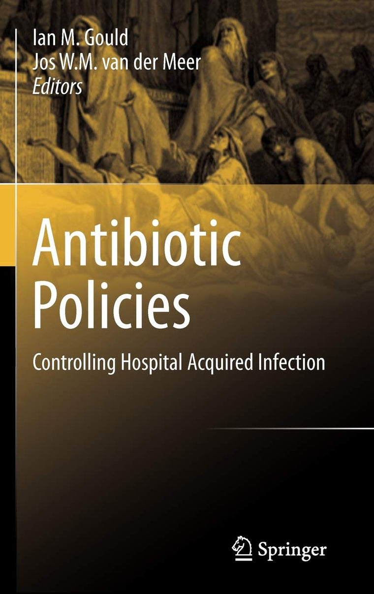Antibiotic Policies: Controlling Hospital Acquired Infection
