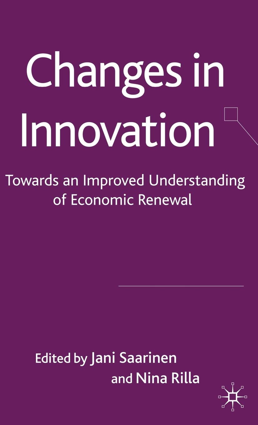 Changes in Innovation: Towards an Improved Understanding of Economic Renewal