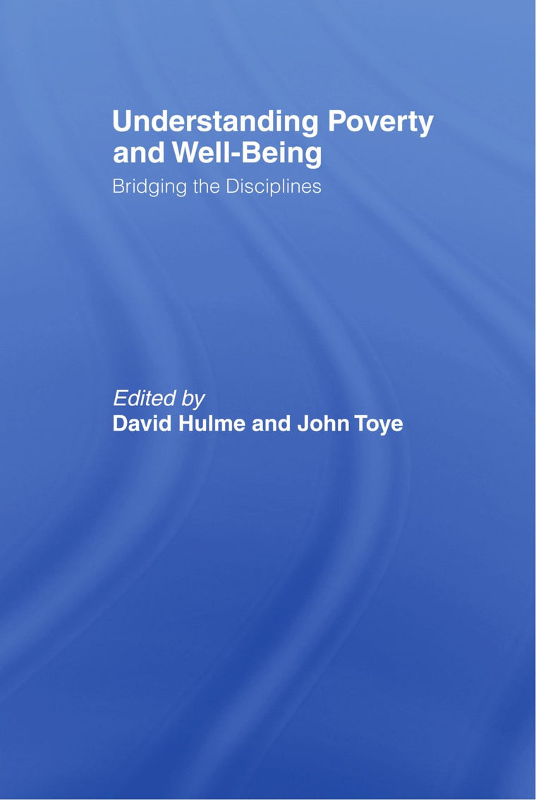 Understanding Poverty and Well-Being: Bridging the Disciplines