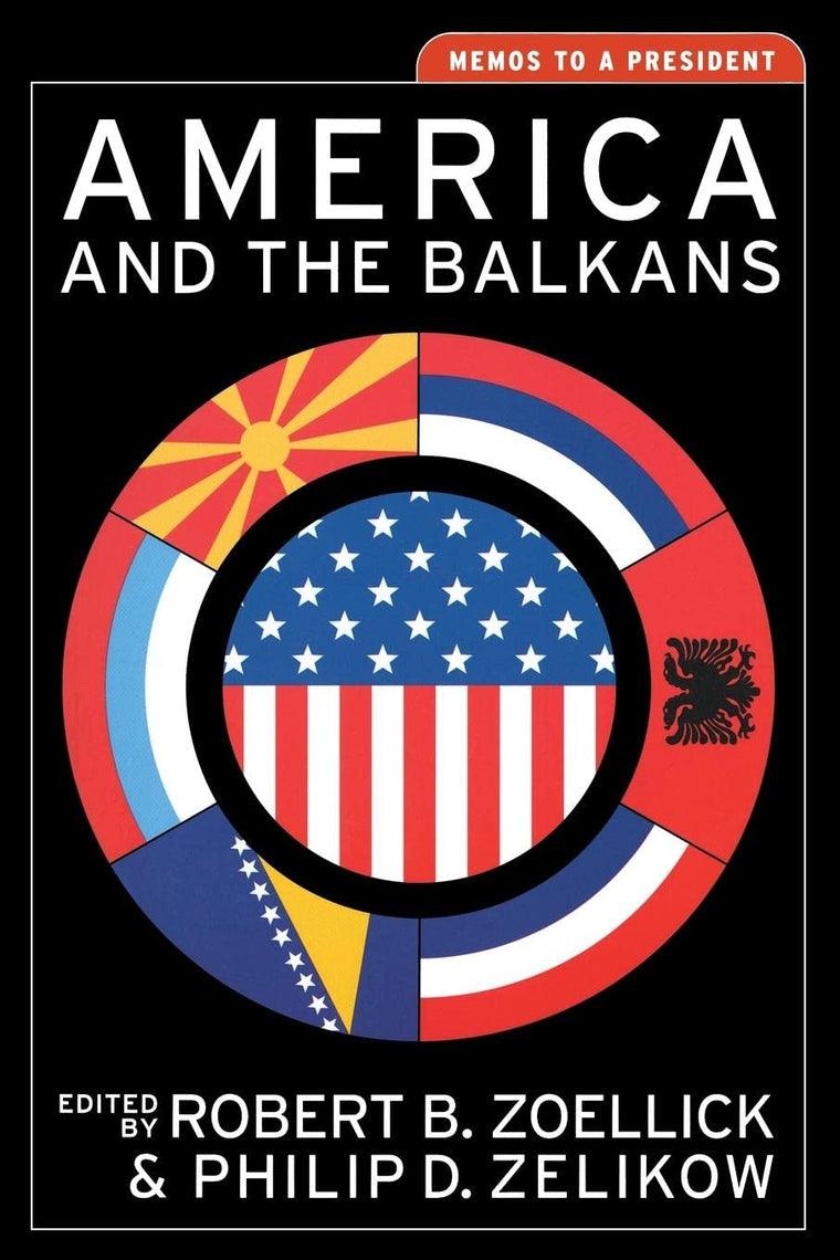 America and the Balkans: Memos to a President (Aspen Policy Books)