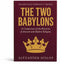 The Two Babylons: The Only Fully Complete 7th Edition!