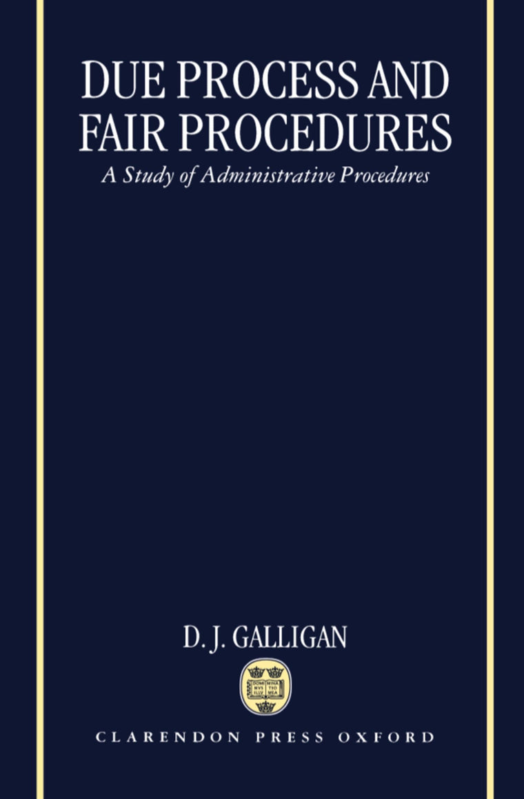 Due Process and Fair Procedures: A Study of Administrative Procedures