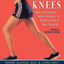 Heal Your Knees: How to Prevent Knee Surgery and What to Do