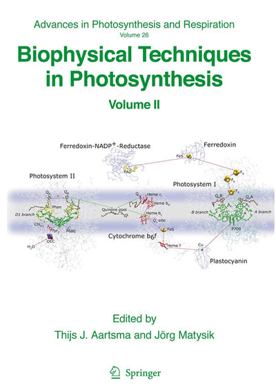Biophysical Techniques in Photosynthesis: Volume II (Advances in Photosynthesis and Respiration, 26)